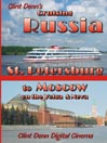 Clint Denn's Cruising Russia St. Petersburg To Moscow On the Volga & Neva